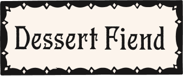 Dessert Fiend
